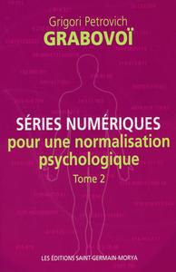 Séries numériques pour une normalisation psychologique - Tome 2