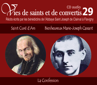9 vies de saints ou de convertis T29 -- saint curé d’ars et bienheureux Marie-Joseph Cassant - la confession - CD329