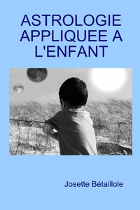 ASTROLOGIE APPLIQUEE A L'ENFANT