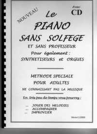 LE PIANO SANS SOLFEGE avec CD pour adultes ou enfants(improviser sans effort)