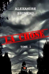LA CHOSE - TOME 1