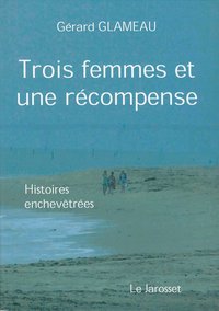 TROIS FEMMES ET UNE RÉCOMPENSE