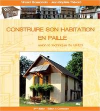 CONSTRUIRE SON HABITATION EN PAILLE SELON LA TECHNIQUE DU GREB
