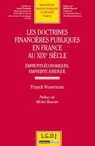 LES DOCTRINES FINANCIÈRES PUBLIQUES EN FRANCE AU XIXE SIÈCLE