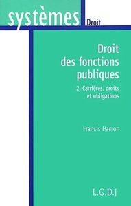 DROIT DES FONCTIONS PUBLIQUES, CARRIERES, DROITS ET OBLIGATIONS.