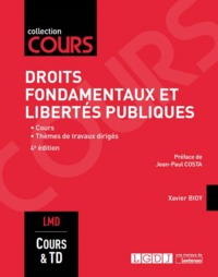 DROITS FONDAMENTAUX ET LIBERTES PUBLIQUES - 4EME EDITION - COURS - THEMES DE TRAVAUX DIRIGES