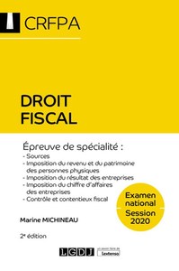 DROIT FISCAL - CRFPA - EXAMEN NATIONAL SESSION 2020 EPREUVE DE SPECIALITE : SOURCES, IMPOSITION DU R