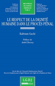 LE RESPECT DE LA DIGNITÉ HUMAINE DANS LE PROCÈS PÉNAL