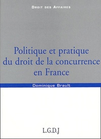 politique et pratique du droit de la concurrence en france