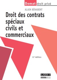 DROIT DES CONTRATS SPÉCIAUX CIVILS ET COMMERCIAUX - 11ÈME ÉDITION