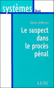 LE SUSPECT DANS LE PROCES PENAL