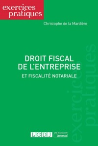 DROIT FISCAL DE L'ENTREPRISE - ET FISCALITE NOTARIALE