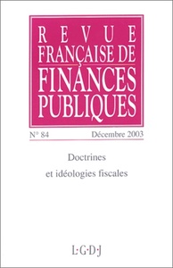 REVUE FRANÇAISE DE FINANCES PUBLIQUES N 84 - 2003