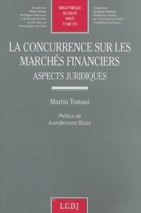 LA CONCURRENCE SUR LES MARCHÉS FINANCIERS. ASPECTS JURIDIQUES