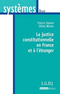 la justice constitutionnelle en france et à l'étranger