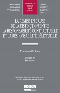 LA REMISE EN CAUSE DE LA DISTINCTION ENTRE LA RESPONSABILITE CONTRACTUELLE ET LA - VOL568 - PRIX DE