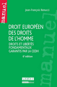 DROIT EUROPÉEN DES DROITS DE L'HOMME - 6ÈME ÉDITION