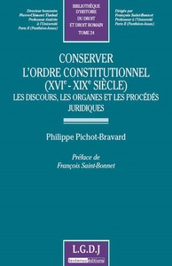 conserver l'ordre constitutionnel (xvie - xixe siècle) - les discours, les organ