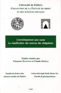 L'ENRICHISSEMENT SANS CAUSE - LA CLASSIFICATION DES SOURCES DES OBLIGATIONS - ETUDES REUNIES PAR VIN
