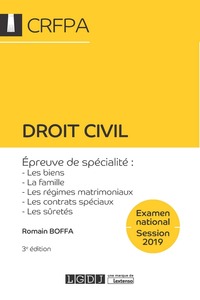 DROIT CIVIL - CRFPA - EXAMEN NATIONAL SESSION 2019 - 3E EDITION - EPREUVE DE SPECIALITE : LES BIENS,