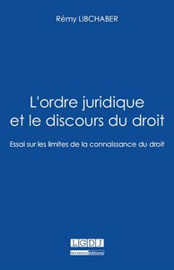 l'ordre juridique et le discours du droit. essai sur les limites de la connaissa