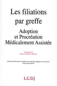 les filiations par greffe : adoption et procréation médicalement assistée