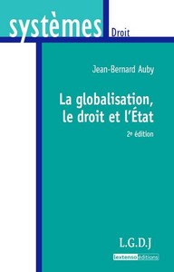 LA GLOBALISATION, LE DROIT ET L'ETAT