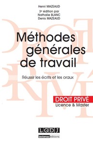 METHODES GENERALES DE TRAVAIL - 3EME EDITION - REUSSIR LES ECRITS ET LES ORAUX