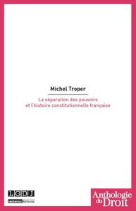 la séparation des pouvoirs et l'histoire constitutionnelle française