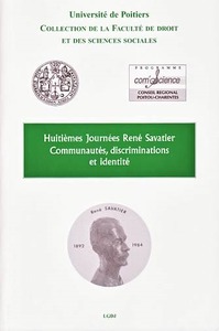 COMMUNAUTES, DISCRIMINATIONS ET IDENTITES - HUITIEMES JOURNEES RENE SAVATIER