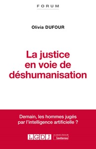 La justice en voie de déshumanisation