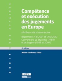 COMPÉTENCE ET EXÉCUTION DES JUGEMENTS EN EUROPE - 5ÈME ÉDITION