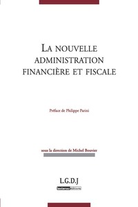 LA NOUVELLE ADMINISTRATION FINANCIÈRE ET FISCALE
