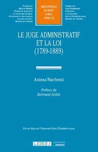 LE JUGE ADMINISTRATIF ET LA LOI (1789-1889) - TOME 312