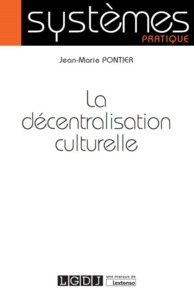 LA DECENTRALISATION CULTURELLE