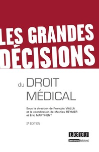 LES GRANDES DÉCISIONS DU DROIT MÉDICAL - 2ÈME ÉDITION