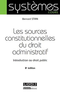 les sources constitutionnelles du droit administratif - 8ème édition