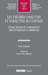 LES THEORIES OBJECTIVE ET SUBJECTIVE DU CONTRAT - TOME 599 - ETUDE CRITIQUE ET COMPARATIVE (DROITS F
