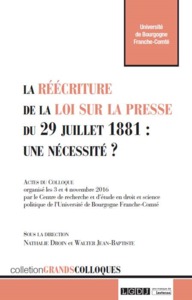 LA REECRITURE DE LA LOI SUR LA PRESSE DU 29 JUILLET 1881 : UNE NECESSITE ?