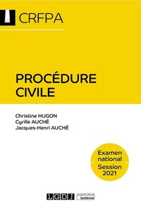 PROCEDURE CIVILE - CRFPA - EXAMEN NATIONAL SESSION 2021