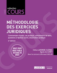 METHODOLOGIE DES EXERCICES JURIDIQUES - DROIT PRIVE, DROIT PUBLIC, HISTOIRE DU DROIT