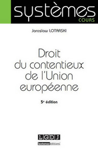 DROIT DU CONTENTIEUX DE L'UNION EUROPÉENNE - 5ÈME ÉDITION
