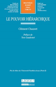 LE POUVOIR HIERARCHIQUE - VOL276 - PRIX DE THESE DE L'UNIVERSITE PANTHEON-ASSAS (PARIS II)