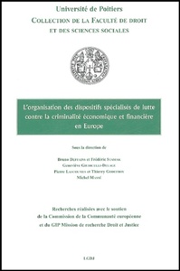 L'ORGANISATION DES DISPOSITIFS SPECIALISES DE LUTTE CONTRE LA CRIMINALITE ECONOM - SOUS LA DIRECTION
