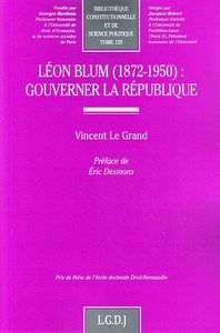 LÉON BLUM (1872-1950) : GOUVERNER LA RÉPUBLIQUE