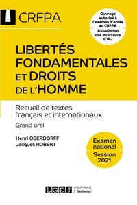 LIBERTES FONDAMENTALES ET DROITS DE L'HOMME - CRFPA - EXAMEN NATIONAL SESSION 2021 - RECUEIL DE TEXT