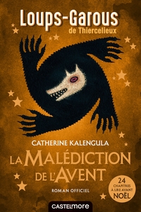 LES LOUPS-GAROUS DE THIERCELIEUX - LOUPS-GAROUS DE THIERCELIEUX - LA MALEDICTION DE L'AVENT