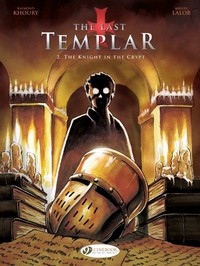 The last Templar - tome 2 The knight in the crypt