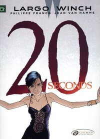 LARGO WINCH - TOME 16 20 SECONDS