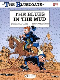 The Bluecoats - tome 7 The blues in the Mud